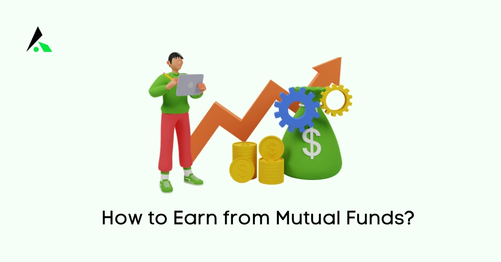 How to Earn from Mutual Funds?