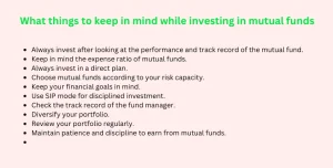 What things to keep in mind while investing in mutual funds