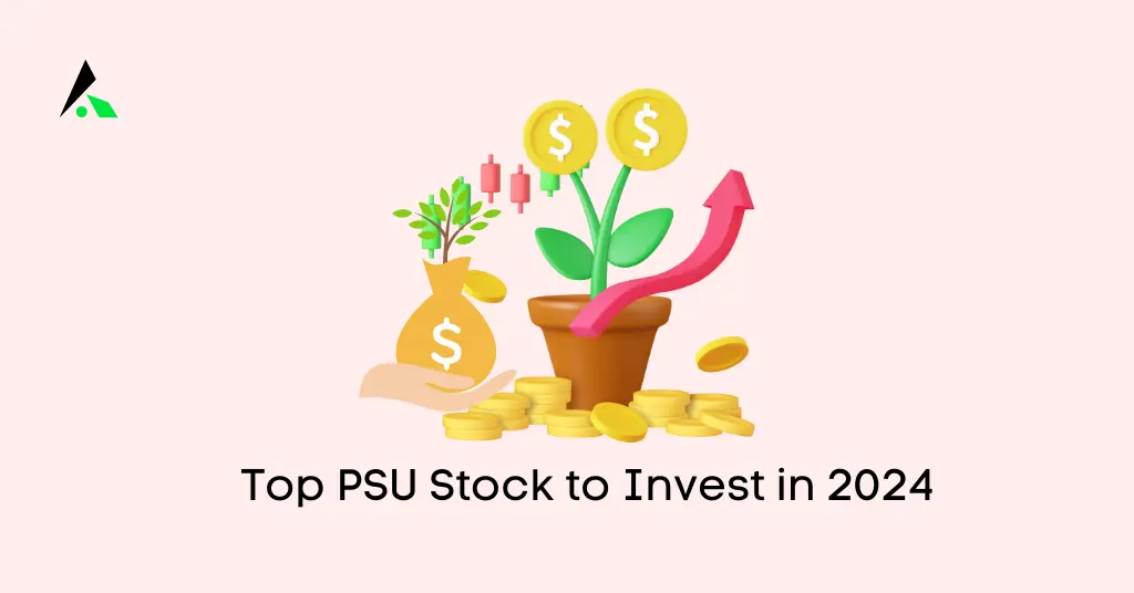 Top PSU Stock to Invest in 2024