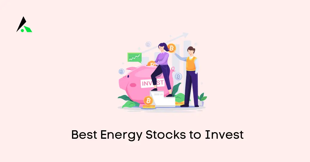 Best Energy Stocks to Invest