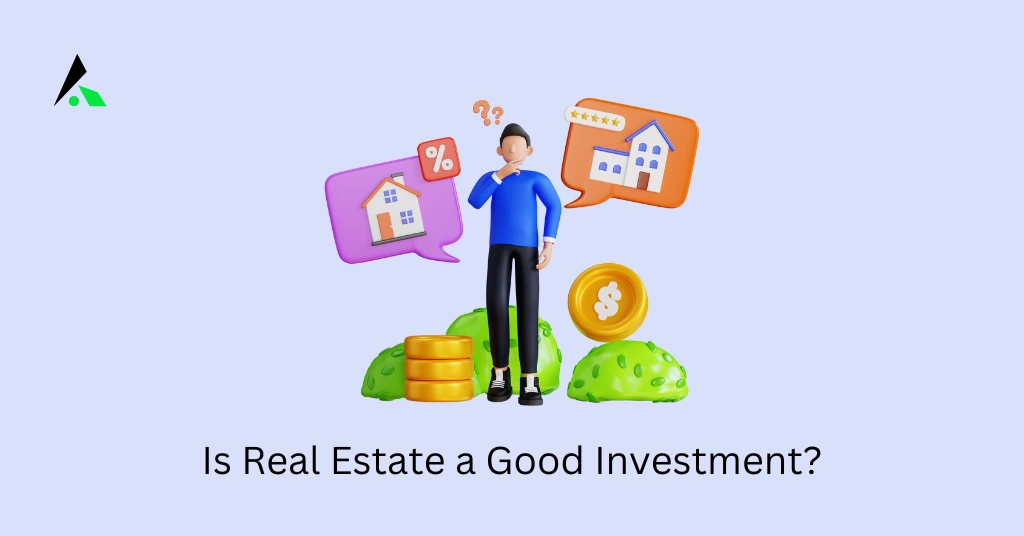 Is Real Estate a Good Investment?