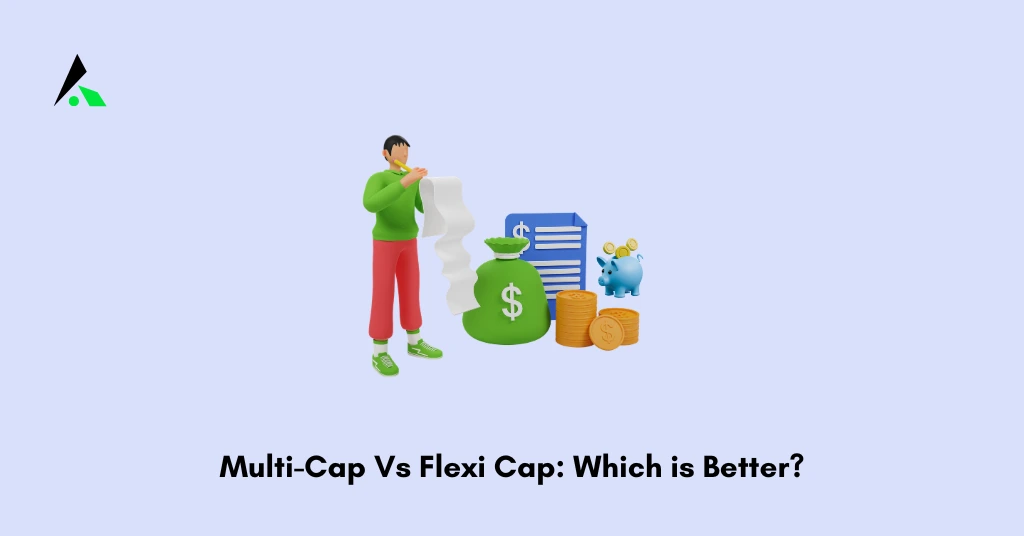 Multi-Cap Vs Flexi Cap: Which is Better?